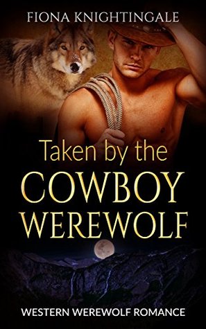 Taken by the Cowboy Werewolf (Kindle Edition)