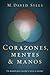 Corazones, mentes y manos: Un manual para enseñar a otros a enseñar (Modulo) (Spanish Edition)