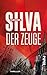 Der Zeuge (Gabriel Allon, #4)