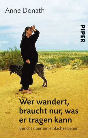 Wer wandert, braucht nur, was er tragen kann (Paperback)