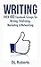 Writing: Over 400 Facebook Groups for Writing, Publishing, Marketing & Networking (Self-Publishing and Book Marketing Business 2)