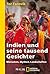 Indien und seine tausend Gesichter: Menschen, Mythen, Landschaften