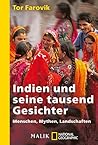 Indien und seine tausend Gesichter: Menschen, Mythen, Landschaften