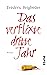 Das verflixte dritte Jahr: ...