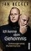 Ich kenne dein Geheimnis by Jan Becker
