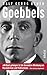 Goebbels Eine Biographie