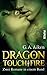 Dragon Touch / Dragon Fire by G.A. Aiken