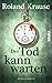 Der Tod kann warten