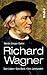 Richard Wagner: Sein Leben. Sein Werk. Sein Jahrhundert