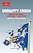 Unhappy Union: How the Euro Crisis- and Europe - Can Be Fixed
