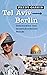 Tel Aviv - Berlin: Geschich...
