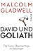 David und Goliath by Malcolm Gladwell David und Goliath by Malcolm Gladwell