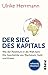 Der Sieg des Kapitals by Ulrike Herrmann Der Sieg des Kapitals by Ulrike Herrmann
