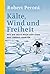 Kälte, Wind und Freiheit: Wie die Inuit mich den Sinn des Lebens lehrten