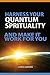 Harness Your Quantum Spirit...
