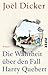 Die Wahrheit über den Fall Harry Quebert by Joël Dicker