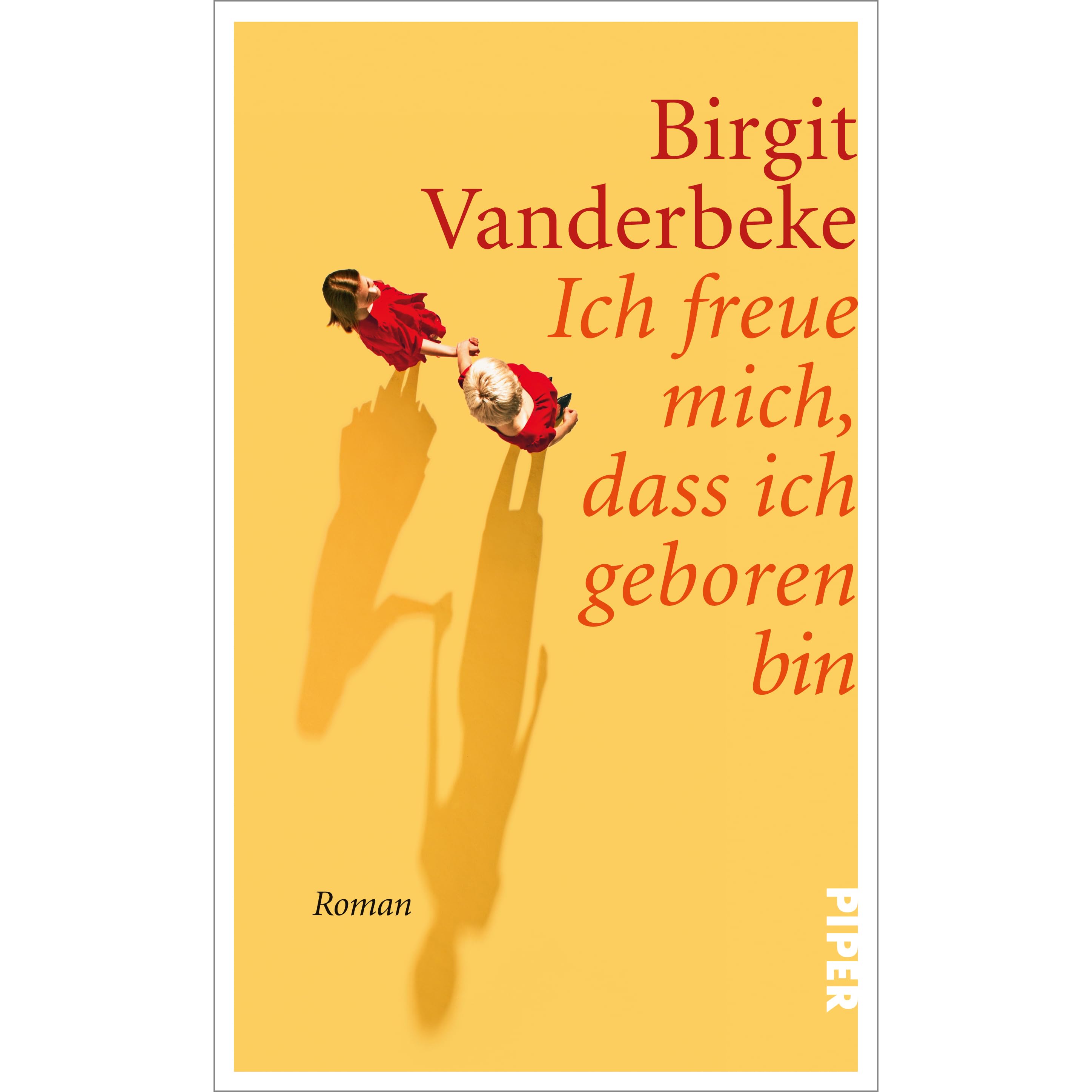 Ich Freue Mich Dass Ich Geboren Bin By Birgit Vanderbeke
