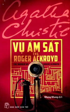 Vụ Ám Sát Ông Roger Ackroyd (Hercule Poirot, #4)
