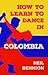 How to Learn to Dance in Colombia