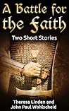 A Battle for the Faith by Theresa Linden