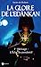 La Gloire de l'Edankan - Tome 1: L'éclat du pendentif (French Edition)
