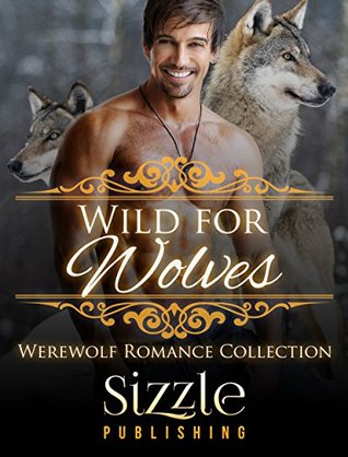 Wild for Wolves (Kindle Edition)