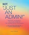 Not 'Just an Admi...