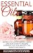 Essential Oils: Recipes For...