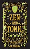 Zen and Tonic by Jules Aron