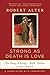 Strong as Death is Love by Robert Alter