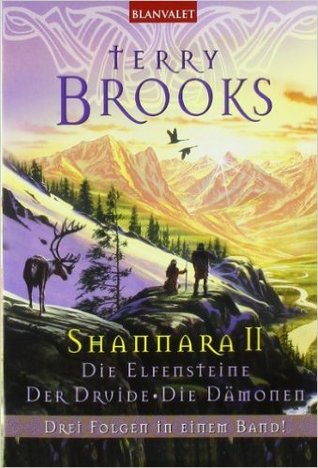 Shannara II - Die Elfensteine / Der Druide / Die Dämonen (Das Schwert von Shannara, #2)
