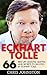 Eckhart Tolle: 66 Best Life Lessons, Quotes And Secrets To Success By Eckhart Tolle (The Power of Now, A New Earth)
