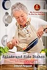 Best Recipes: Healthy Recipes: Dinner Recipes: Cook Book 1: My Grandma’s to Die for Recipes: Salads and Side Dishes: Venture into the Depths of my Grandma’s Recipes