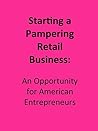 Starting a Pampering Retail Business: An Opportunity for American Entrepreneurs