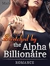 Romance: Stretched by the Alpha BILLIONAIRE (First Time Inexperienced Girl and the Billionaire Bad Boy Romance) (Huge Insertion Sexy Hot Penetration, Adult Romance, Contemporary Romance)