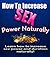 How To increase Sex Power naturally: Sex problems and solution (Health Book 1)
