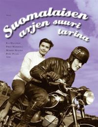 Suomalaisen arjen suuri tarina (Hardcover)