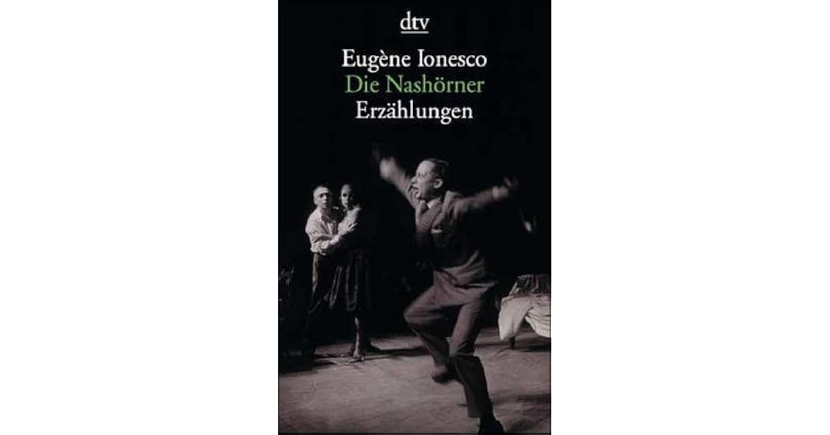 Eugene Ionesco Die Nashörner Die Nashörner - Erzählungen by Eugène Ionesco