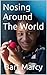 Nosing Around The World