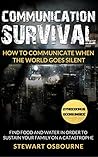 SURVIVAL: Survival Communication, How to Keep in Contact With Others When the World Goes Silent & How to Find Food and Water in Order To Sustain Your Family on a Catastrophe (+ 2 FREE BONUS BOOKS) SURVIVAL: Survival Communication, How to Keep in Contact With Others When the World Goes Silent & How to Find Food and Water in Order To Sustain Your Family on a Catastrophe (+ 2 FREE BONUS BOOKS)