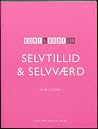 Kort & godt om selvtillid og selvværd Kort & godt om selvtillid og selvværd