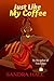 Just Like My Coffee