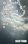 Discover Your Spiritual Gift And Use It Discover Your Spiritual Gift And Use It