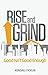 Rise & Grind - Good Isn't Good Enough by Kendall Ficklin