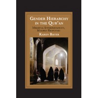 Gender Hierarchy in the Qur'ān: Medieval Interpretations, Modern Responses (Hardcover)