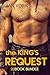 Erotica: The King's Request (New Adult Romance Multi Book Mega Bundle Erotic Sex Tales Taboo Bundle)(New Adult Erotica, Taboo, Fantasy, Fetish)