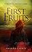 First Fruits (First Fruits #1)