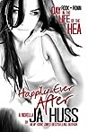 Happily Ever After by J.A. Huss