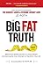 Big Fat Truth by J.D. Roth