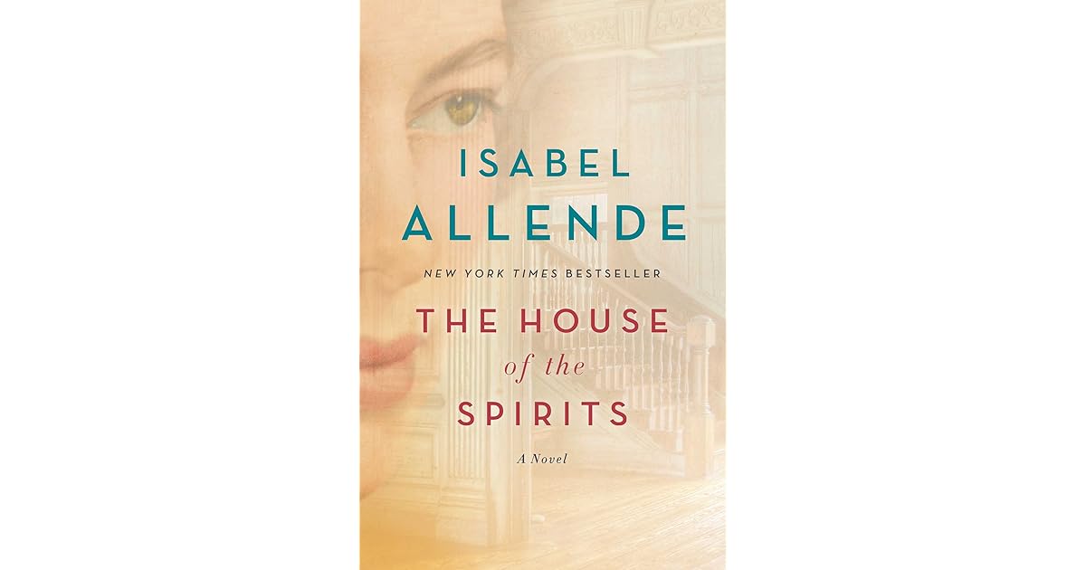 The House of the Spirits by Isabel Allende